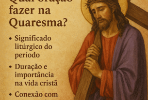 QUAL ORAÇÃO FAZER NA QUARESMA?