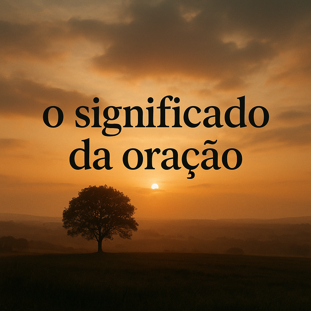 O significado da Oração