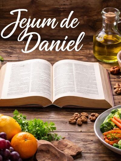 Beneficios do Jejum de Daniel